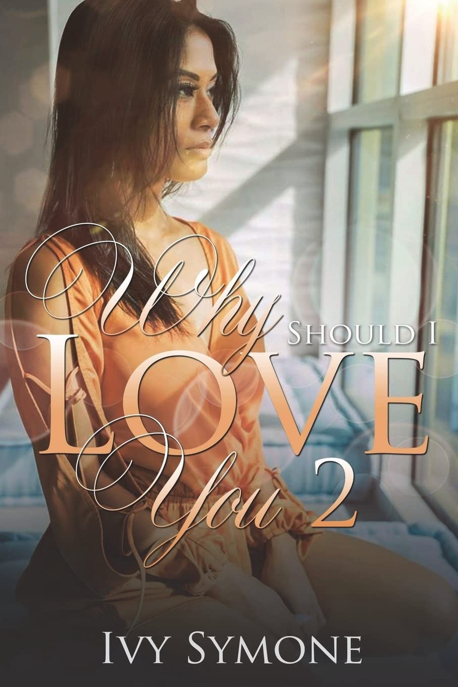 Why Should I Love You? 2: Volume 2