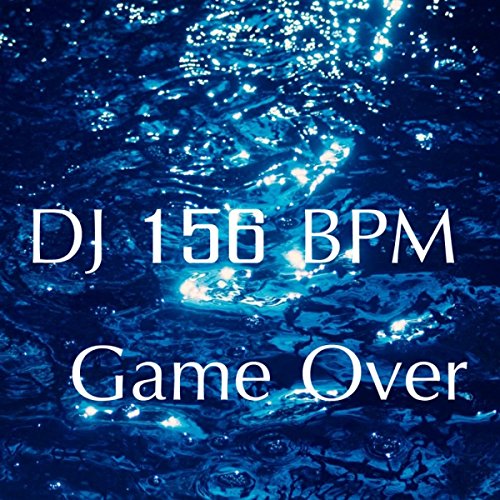 Amazon Music Unlimited DJ 156 BPM 『Game Over』