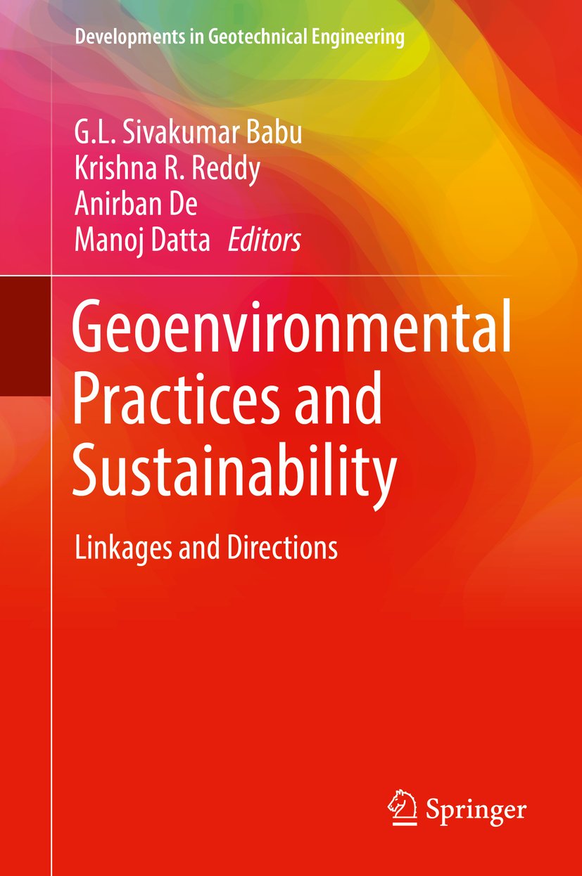 Geoenvironmental Practices and Sustainability: Linkages and Directions (Developments in Geotechnical Engineering)
