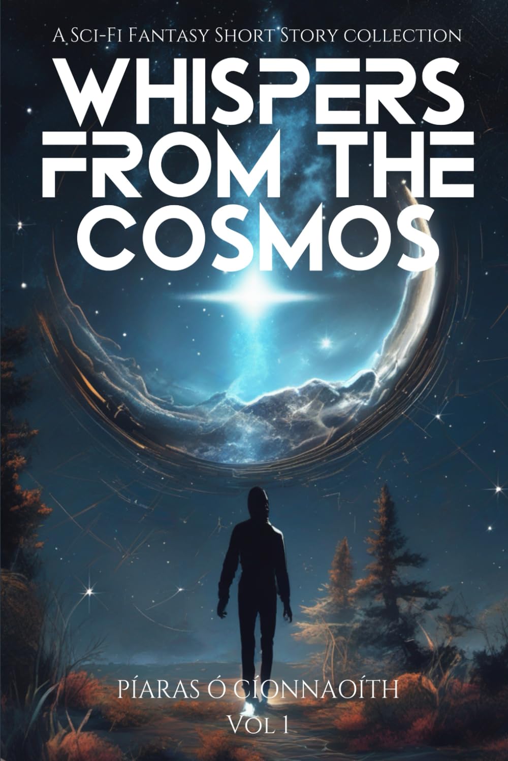 Whispers From The Cosmos: A Sci-Fi Fantasy Short Story Collection (Starlight Sci-Fi Series)