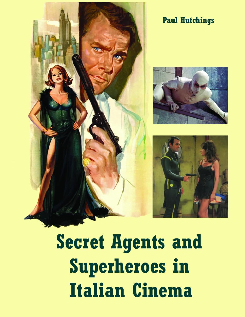 Secret Agents and Superheroes in Italian Cinema