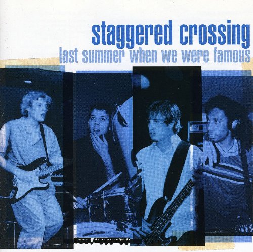 STAGGERED CROSSING - LAST SUMMER WHEN WE WERE FAMOU [Audio CD] STAGGERED CROSSING