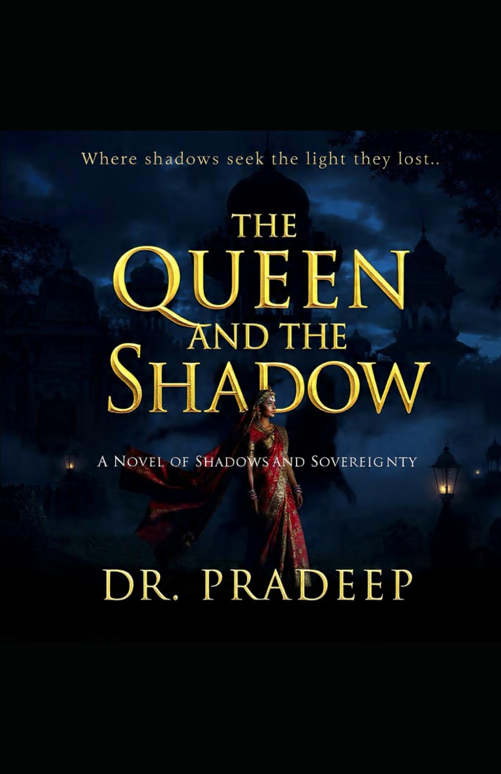 THE QUEEN AND THE SHADOW: A Novel of Shadows and Sovereignty