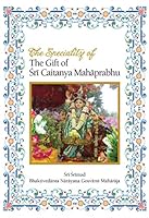 The speciality of the Gift of Sri Caitanya Mahaprabhu 1935428349 Book Cover