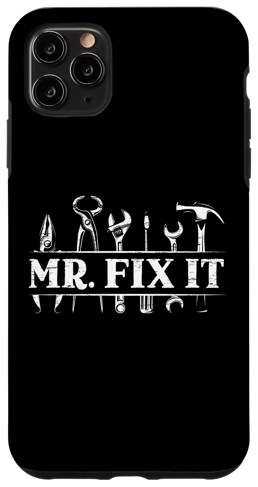 iPhone 11 Pro Max Mr. Fix It for a Handyman Craftsman Case