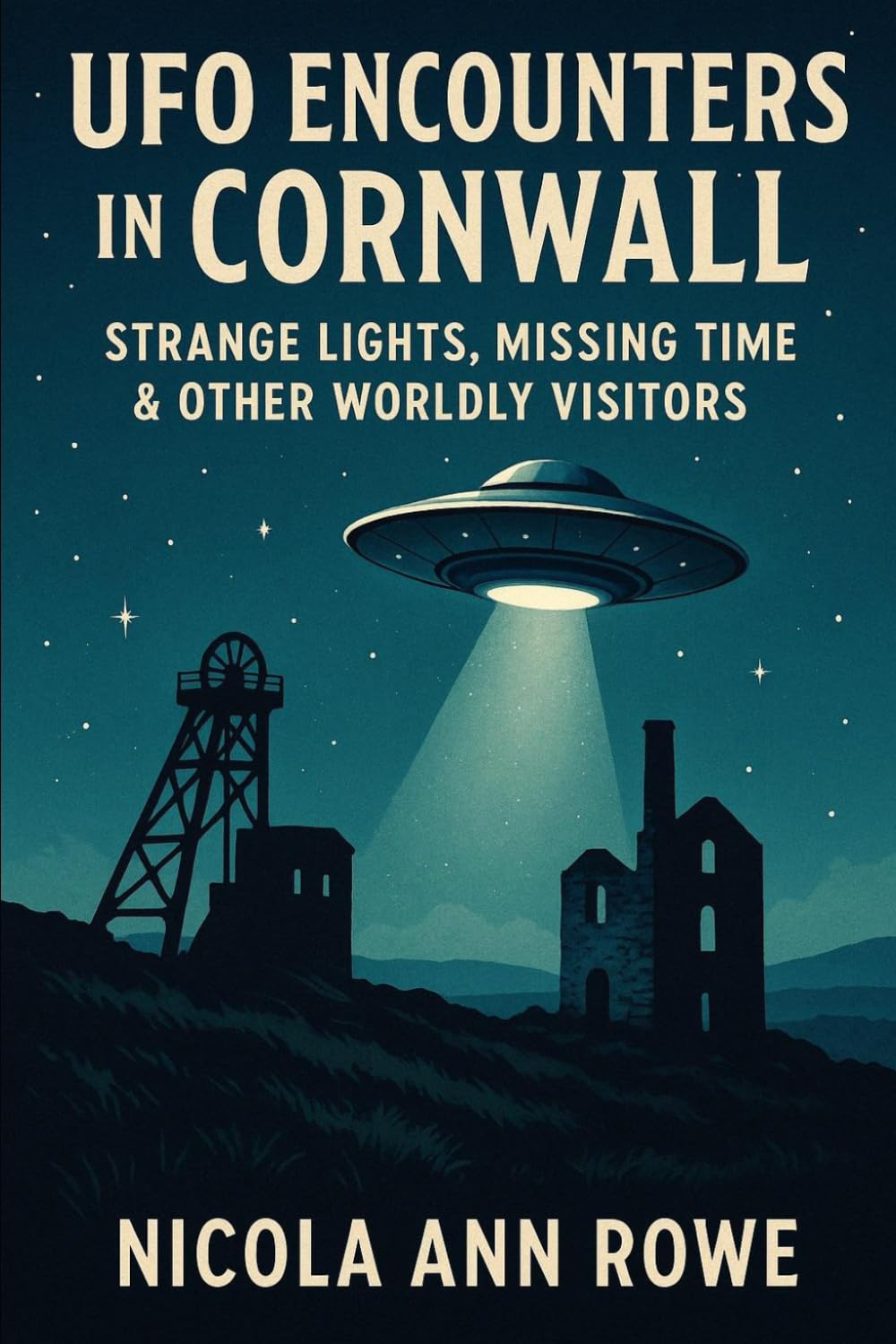 UFO Encounters in Cornwall: Strange Lights, Missing Time & Otherworldly Visitors