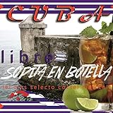  Cuba Libre: Sopita en Botella (¡el Más Selecto Cóctel Musical!)