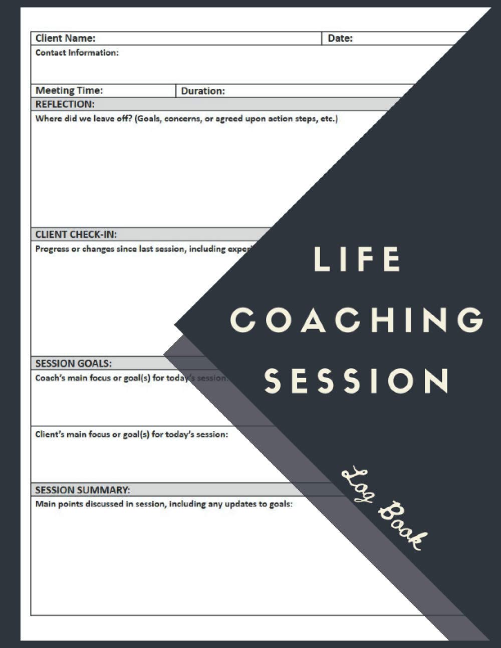 Life Coaching Session Log Book: All-in one Coach Organiser Schedule Dairy, Life Coaching Session Appointment Planner, Guide Organizer, Log Book | Gifts for Coaches, Mentors