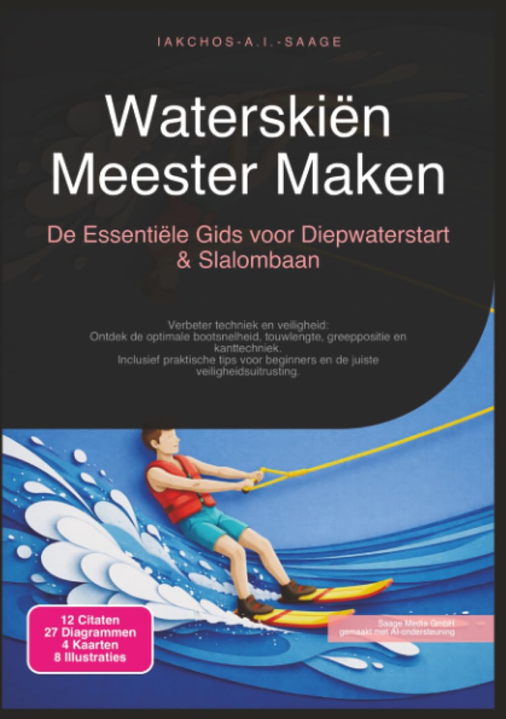 Waterskiën Meester Maken: De Essentiële Gids voor Diepwaterstart & Slalombaan (Watersport)