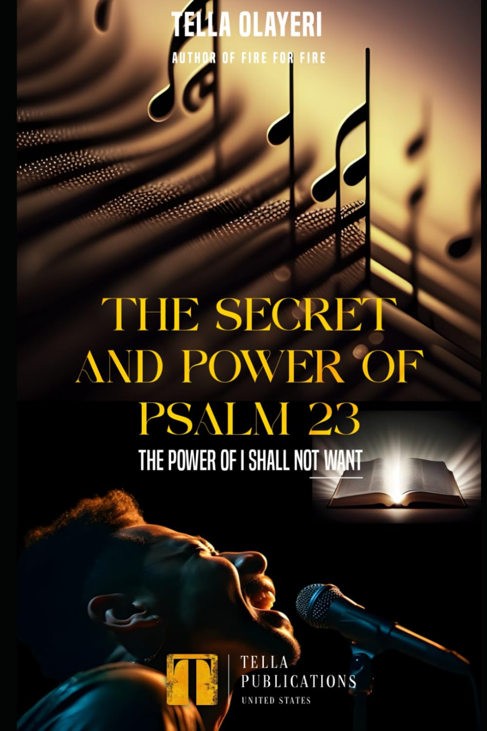 The Secret And Power Of Psalm 23: The Power Of I Shall Not Want (Christian Personal Growth Books)
