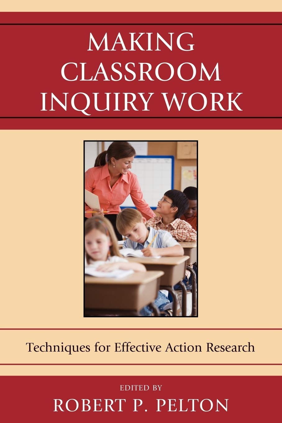 Making Classroom Inquiry Work: Techniques for Effective Action Research