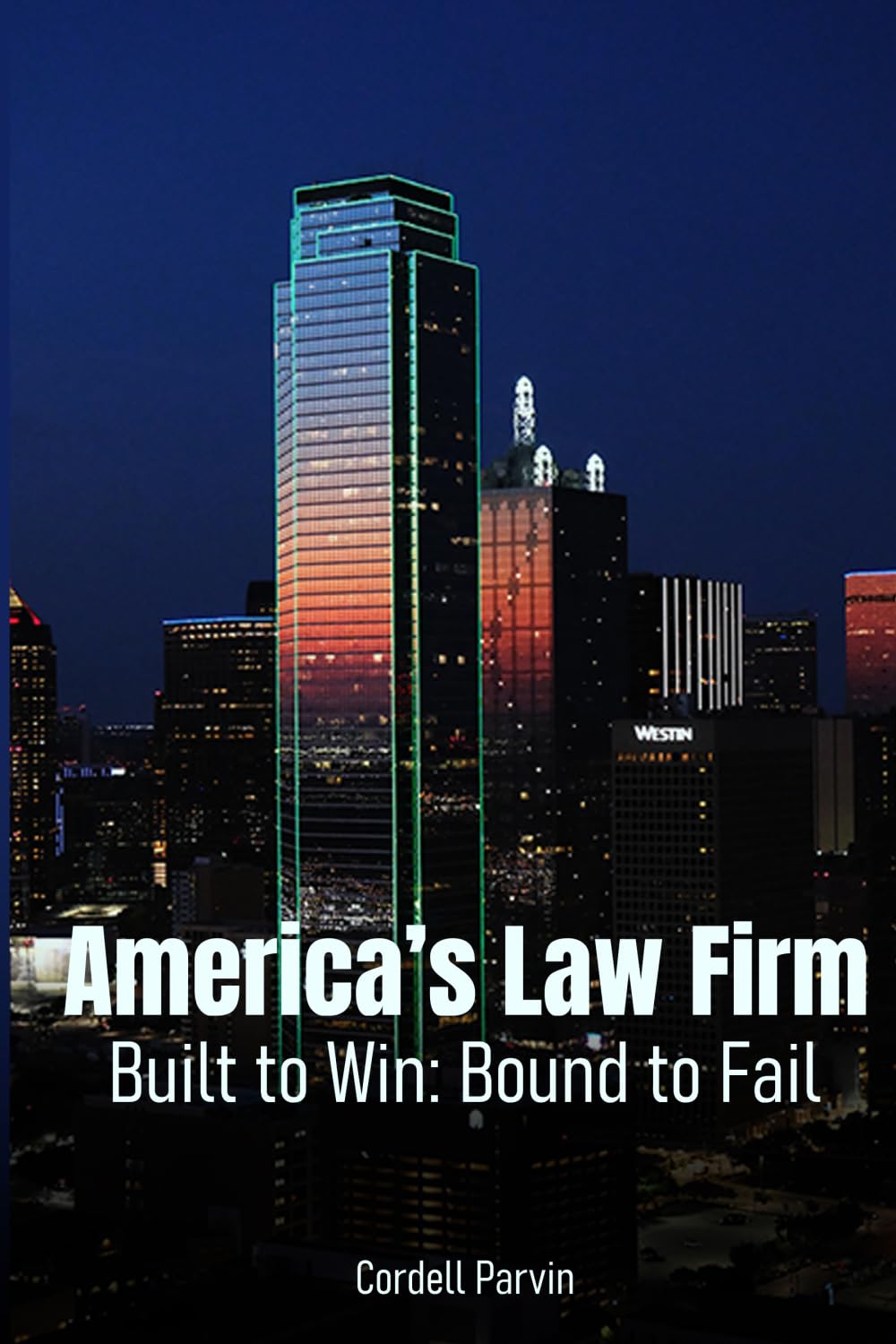 America’s Law Firm: Built to Win: Bound to Fail