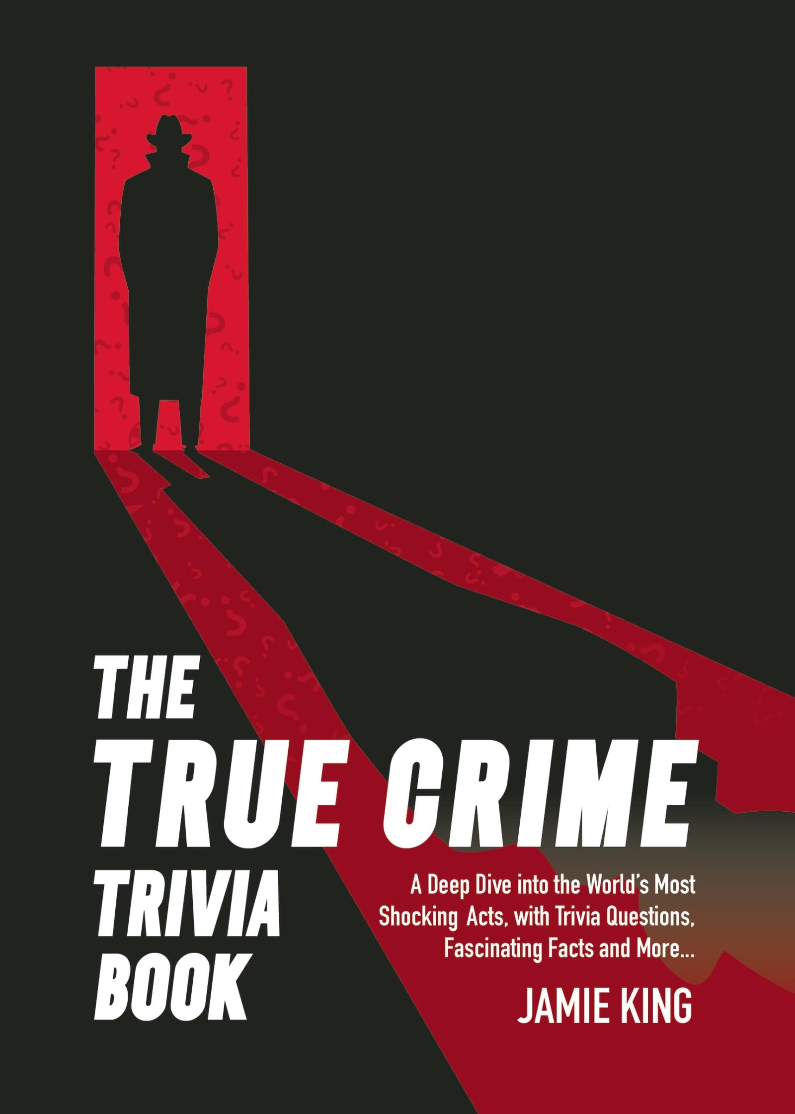 The True Crime Trivia Book: A Deep Dive into the... - Publishers, Summersdale