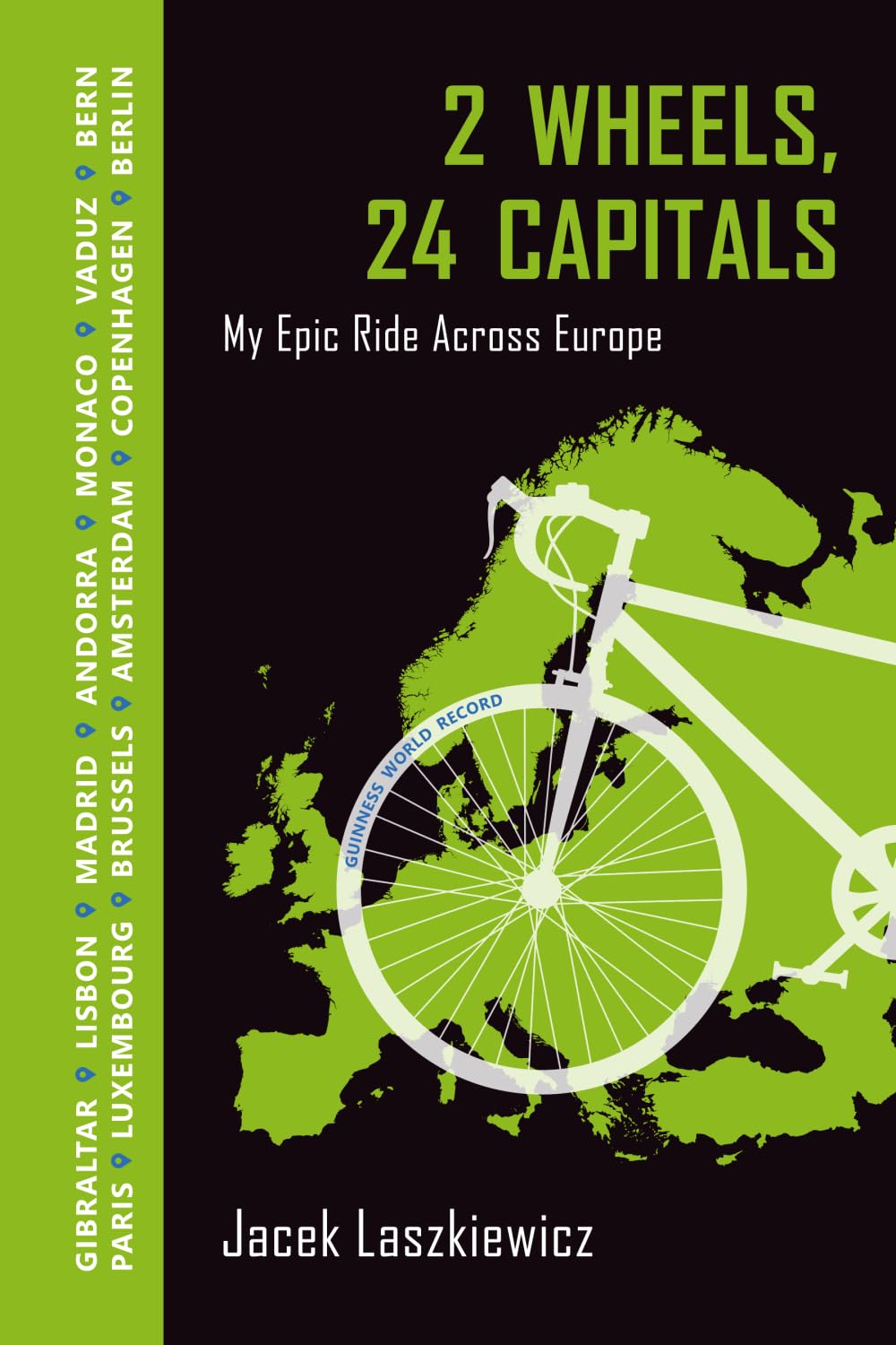 2 Wheels, 24 Capitals: My Epic Ride Across Europe