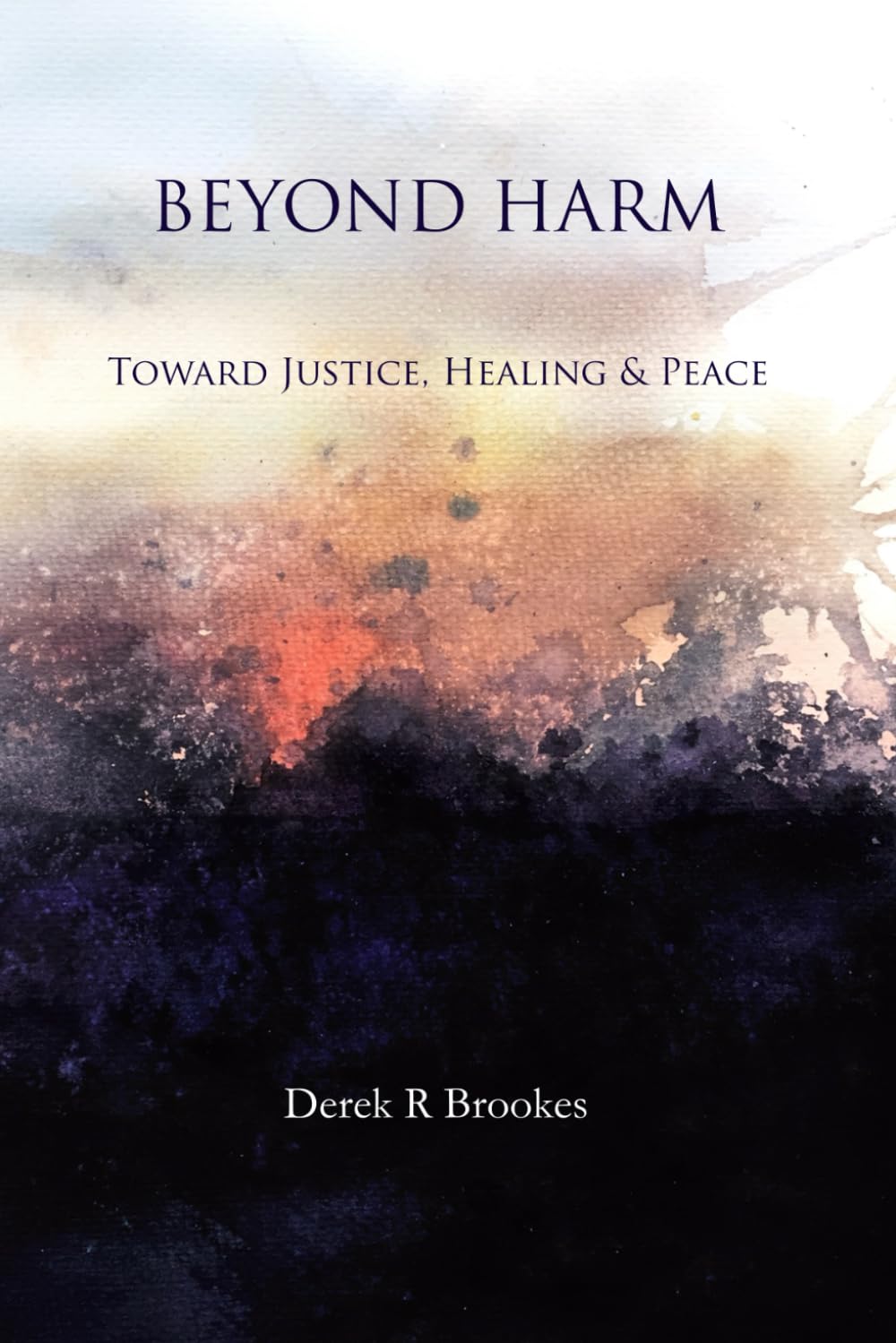 Beyond Harm: Toward Justice, Healing and Peace