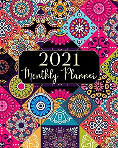 2021 Monthly Planner: Beauty Mandala One Year 12 Months Monthly Calendar Agenda With Notes January 2021 To December 2021 Schedule Organizer With Holidays And Inspirational Quotes