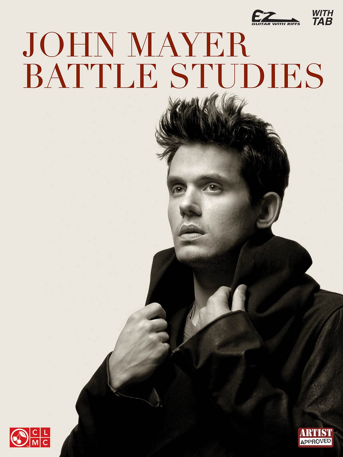 John Mayer - Battle Studies | Easy Guitar with Notes and Tab | Easy Guitar Arrangements for Beginners | 10 Hit Songs from John Mayer’s 2009 Album | ... for Beginners (Ez Guitar With Riffs and Tab)