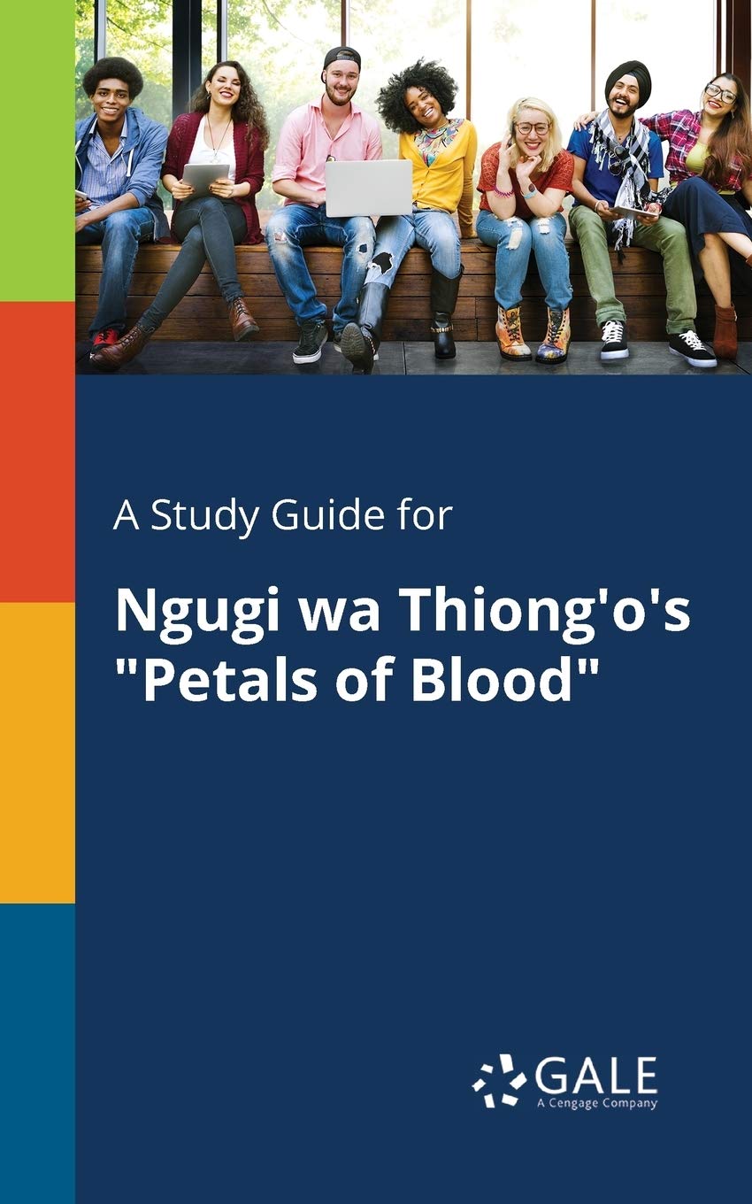 A Study Guide for Ngugi wa Thiong'o's "Petals of Blood" (Literature of Developing Nations for Students)