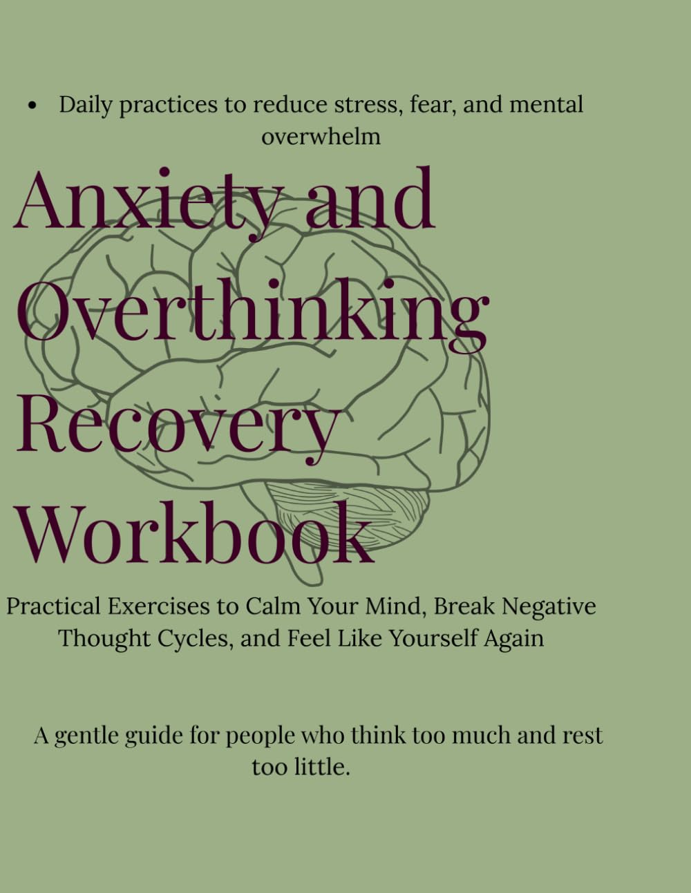 Anxiety and Overthinking Recovery Workbook