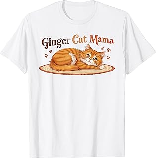 Ginger Cat Mama Ginger Mom lover Funny Gifts Cat Dad Cat Mom T-Shirt