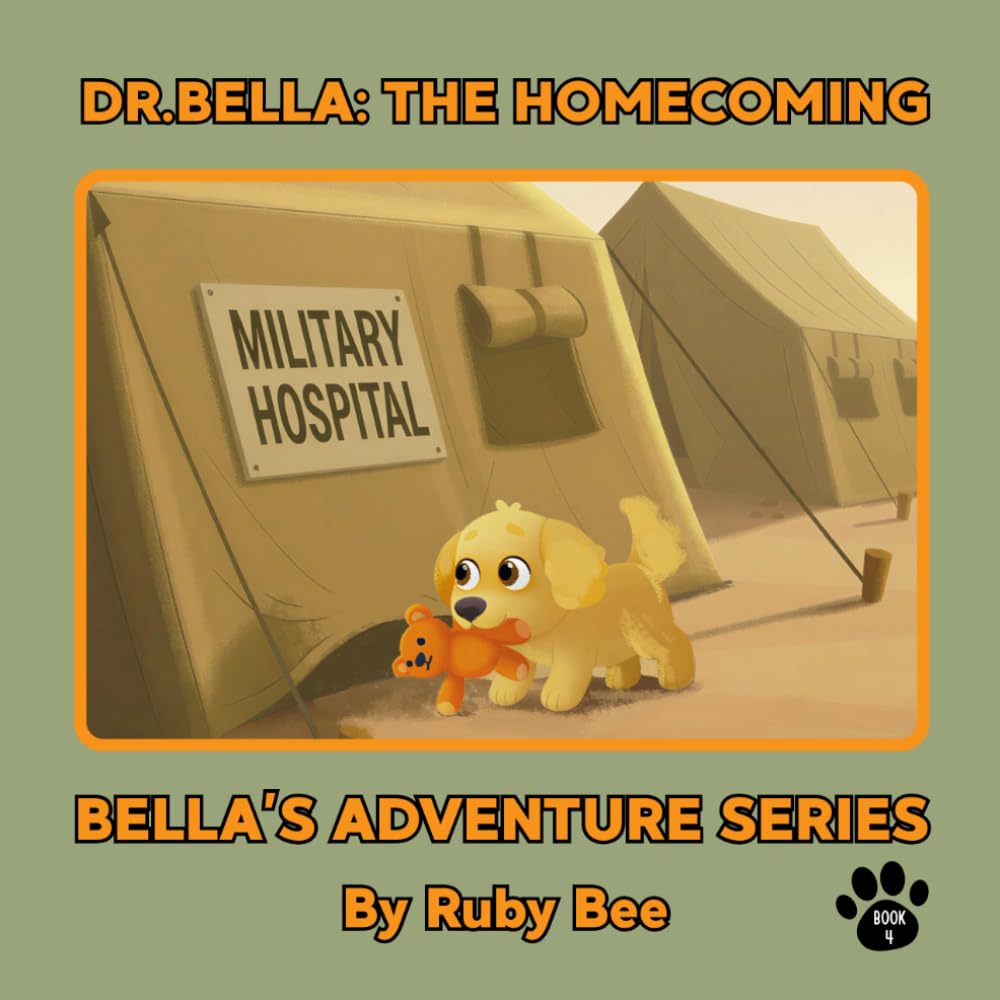 Dr. Bella: The Homecoming: Bella's Adventure Series