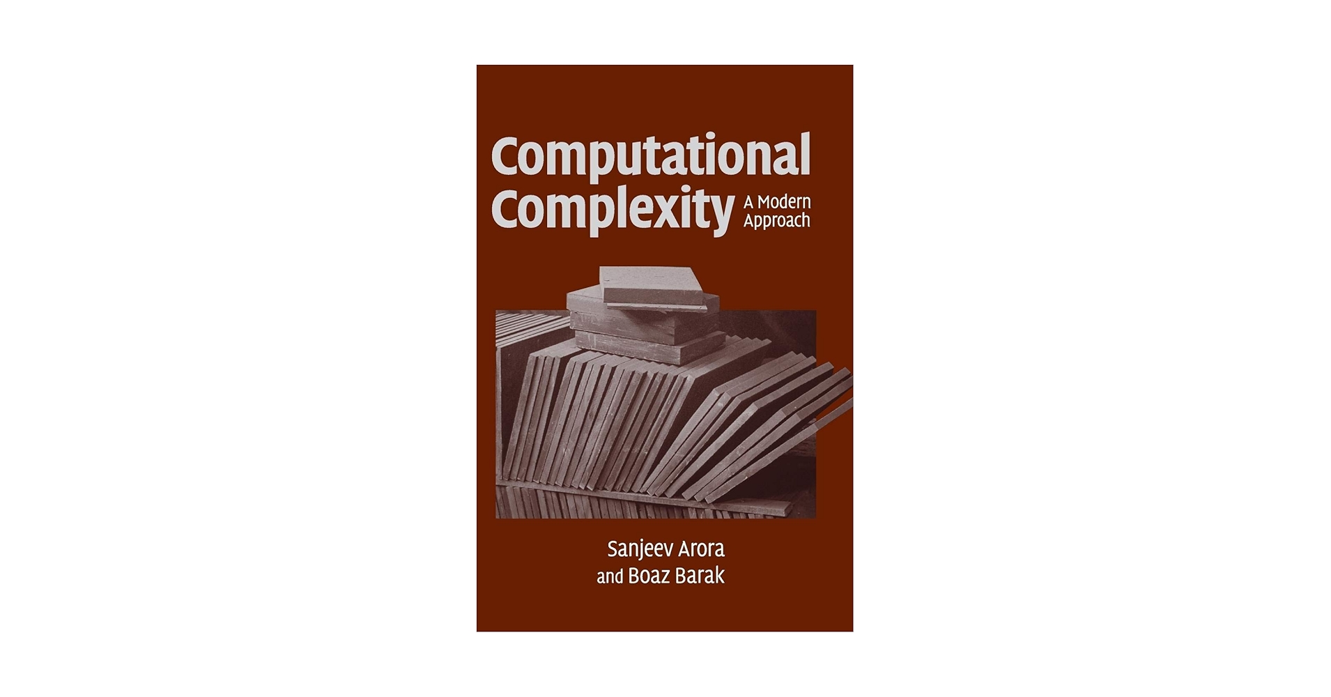 Computational Complexity: A Modern Approach: Arora, Sanjeev