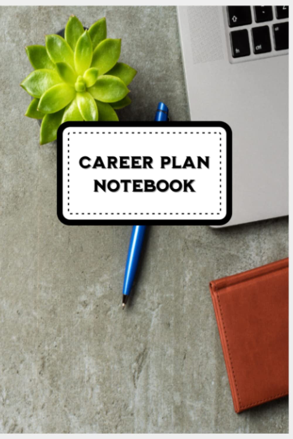 Career Plan Notebook: Career Plan Notebook: career planning journal notebook for setting your goals