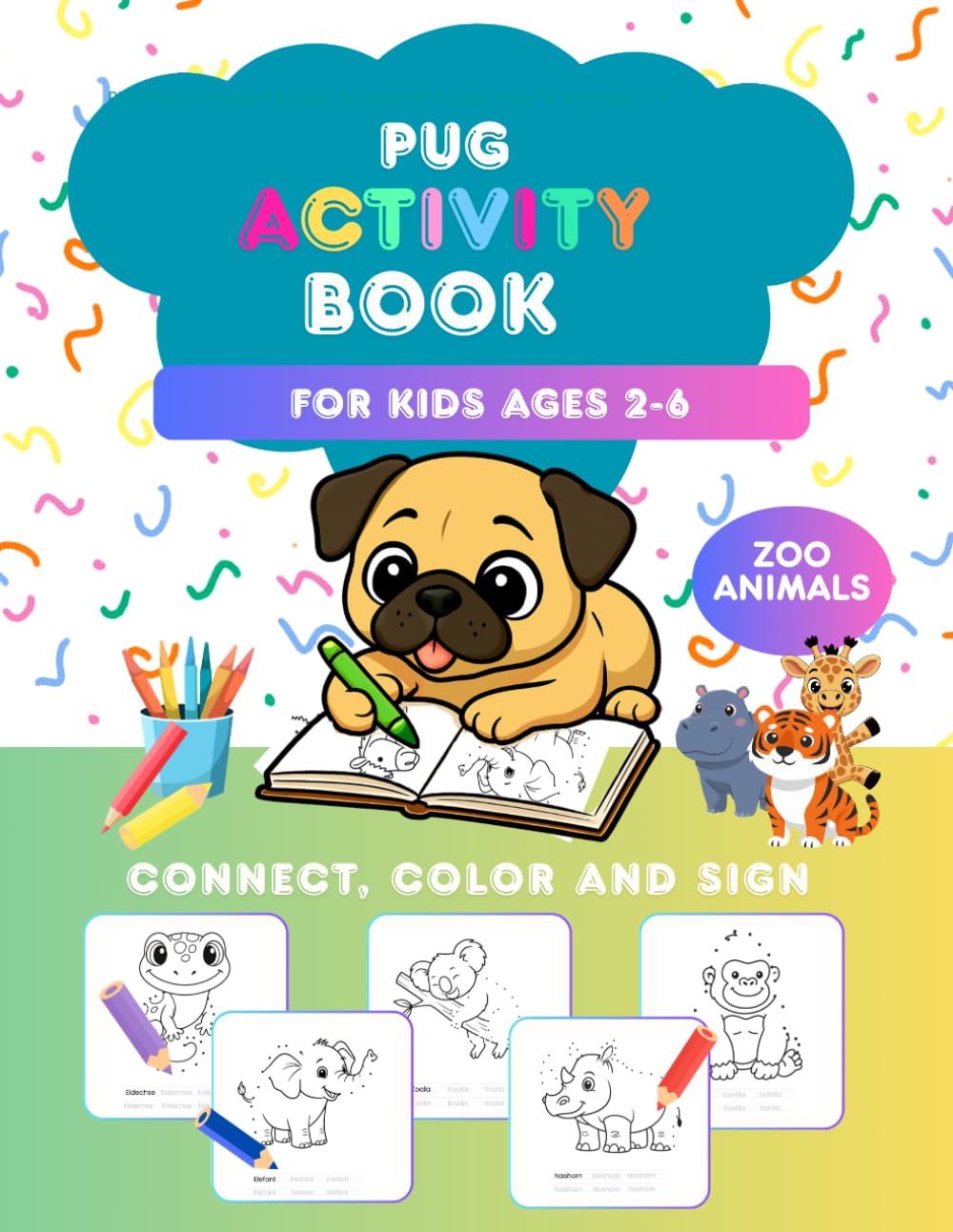 PUG Play, Understand & Grow: Zoo Animals Activity Book for Kids Ages 2–6 (PUG Play, Understand & Grow: Activity Book for Kids Ages 2–6)