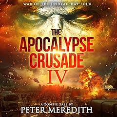 The Apocalypse Crusade Day 4 Audiolibro Por Peter Meredith arte de portada