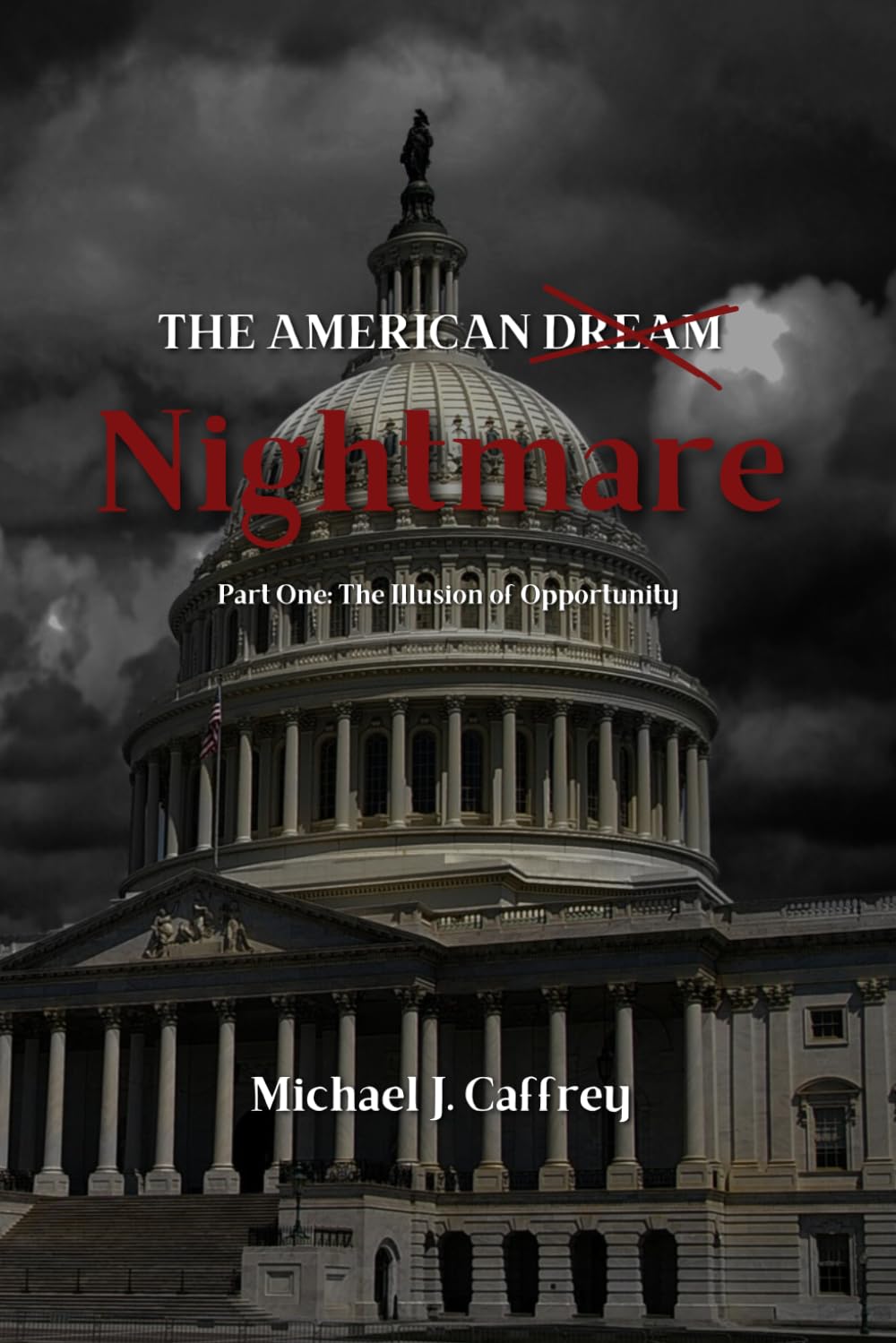 The American Nightmare: The Illusion of Opportunity