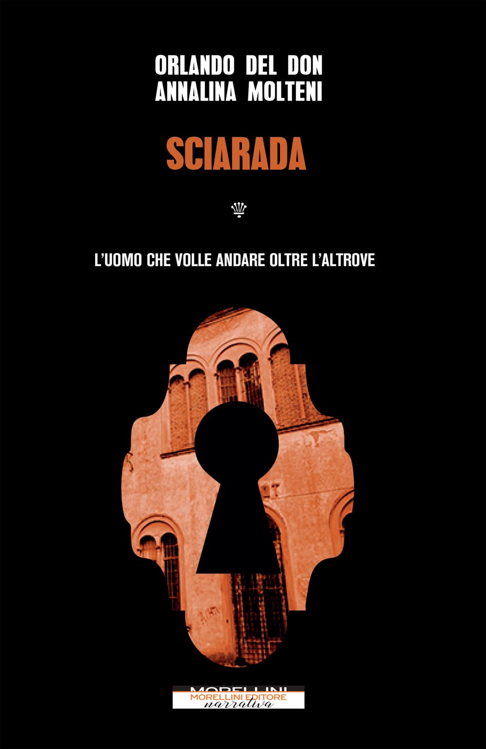 Sciarada. L'uomo Che Volle Andare Oltre L'altrove - 4