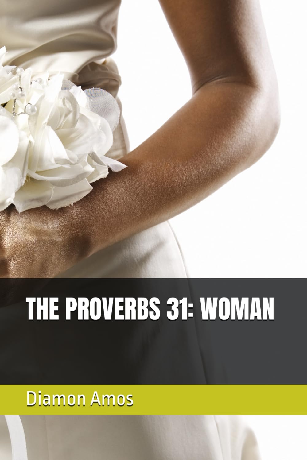 THE PROVERBS 31: WOMAN