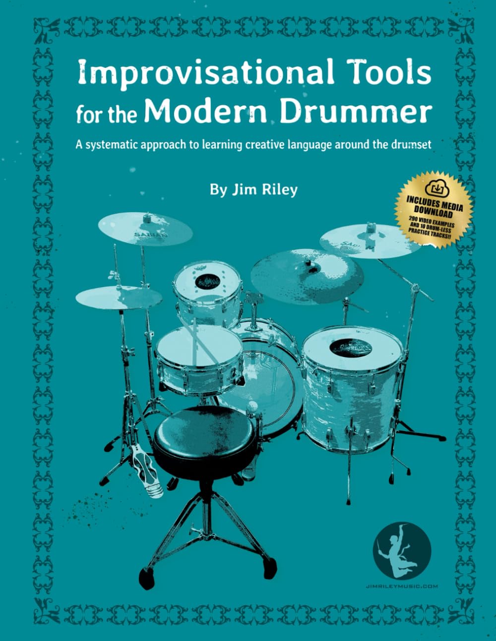 Improvisational Tools for the Modern Drummer: A systematic approach to learning creative language around the drumset