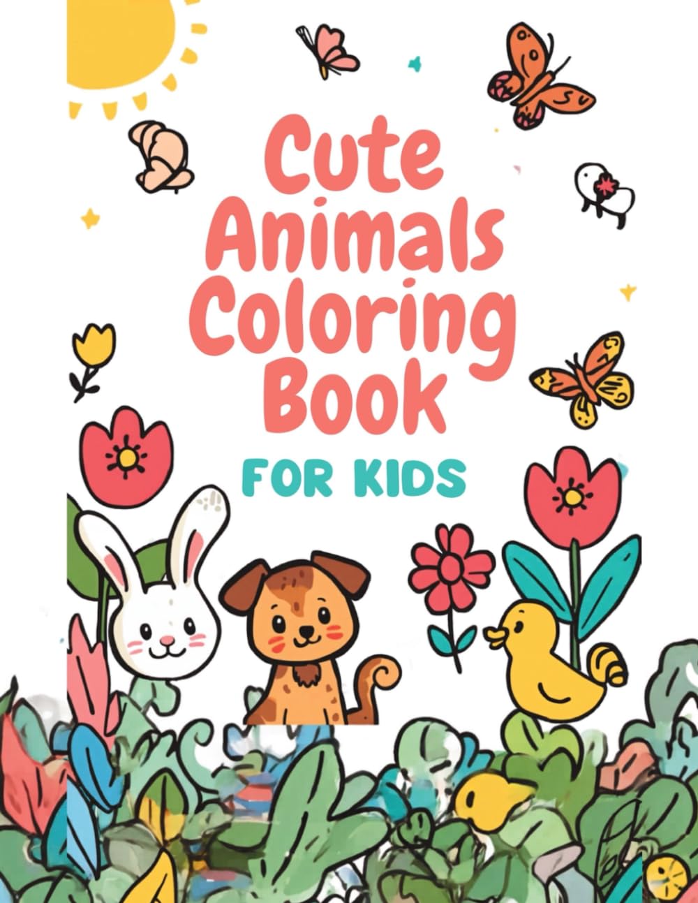 Cute Animals Coloring Book for Kids: Simple and Fun Animal Coloring Pages for Kids