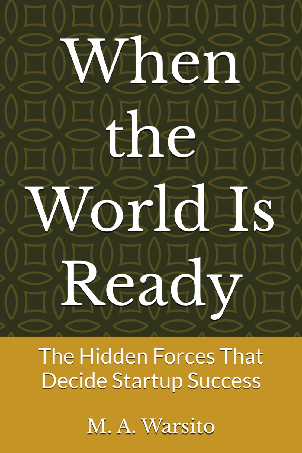 When the World Is Ready: The Hidden Forces That Decide Startup Success