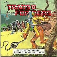 The Story of Wheelie, the Wild Boy of Quintesson (Transformers More Than Meets the Eye) 0871351080 Book Cover
