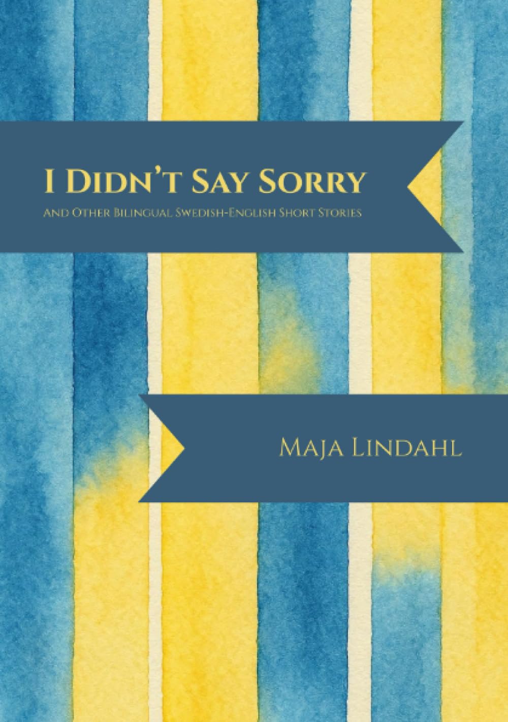 I Didn’t Say Sorry: And Other Bilingual Swedish-English Short Stories
