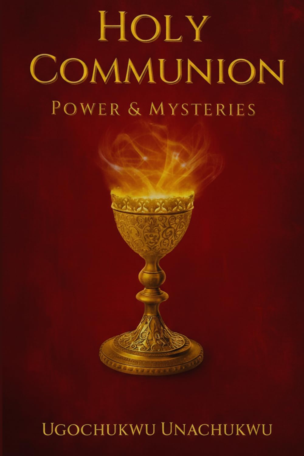 HOLY COMMUNION: Power and Mysteries