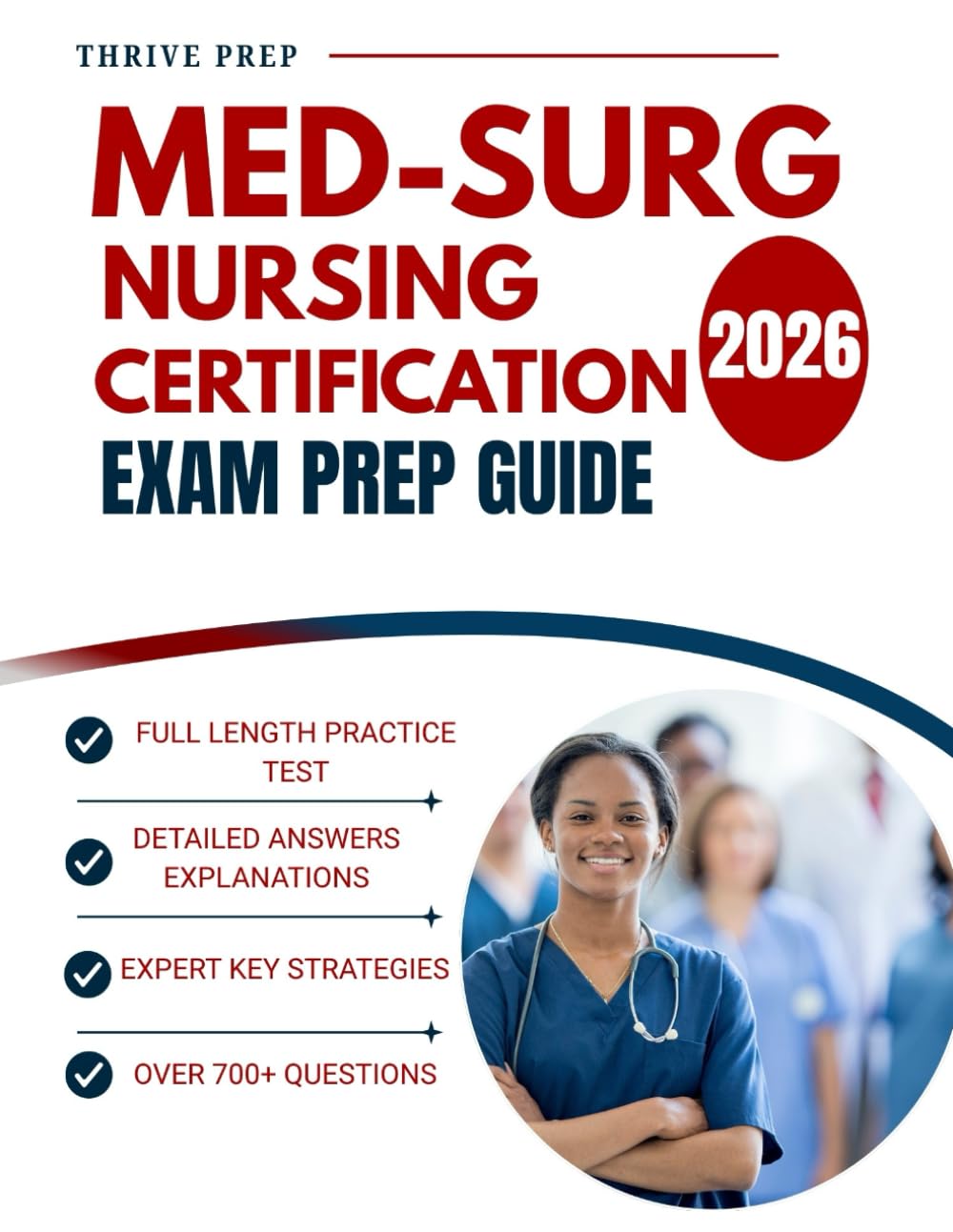 MED-SURG NURSING CERTIFICATION EXAM PREP GUIDE: YOUR COMPLETE EVIDENCE-BASED STUDY AND REVIEW GUIDE FOR MSNCB & ANCC EXAMS WITH 700+ QUESTIONS