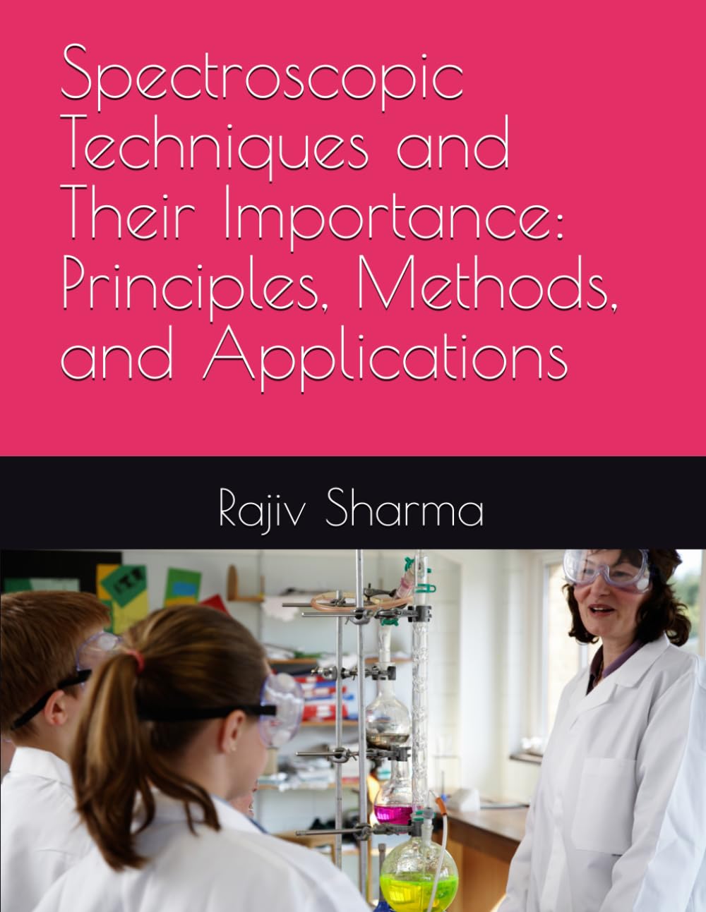 Spectroscopic Techniques and Their Importance: Principles, Methods, and Applications
