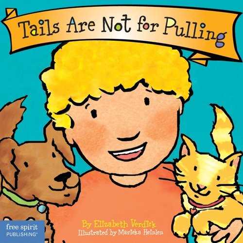 By Elizabeth Verdick - Tails are Not for Pulling (New edition)