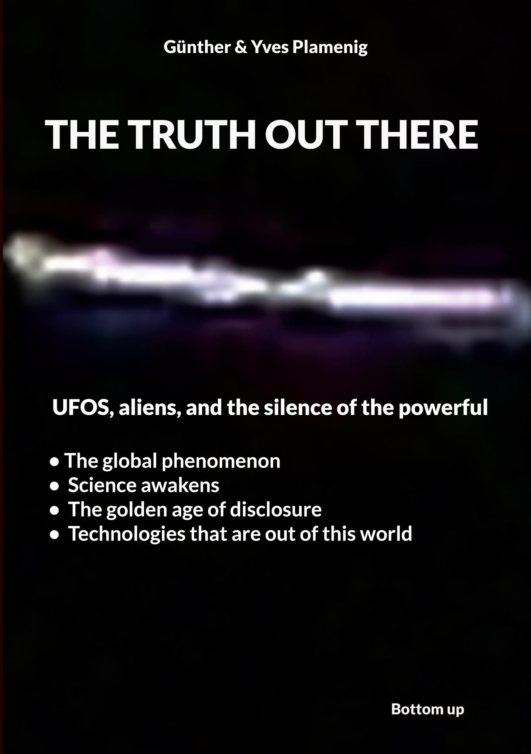 The truth out there: UFOS, aliens, and the silence of the powerful