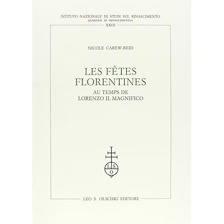 Les Fetes Florentines Au Temps De Lorenzo Il Magnifico