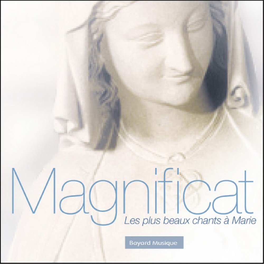 MAGNIFICAT VOL. 1 - LES PLUS BEAUX CHANTS A MARIE