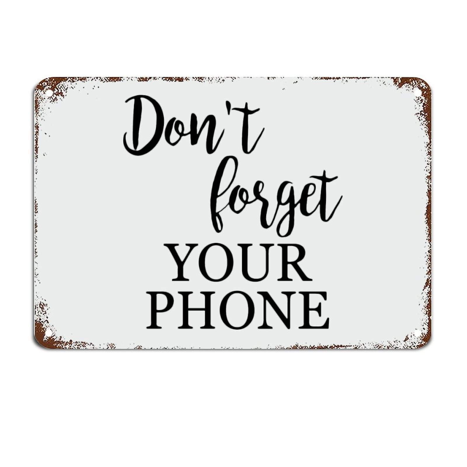 Dont Forget Your Phone Block Entry Metal Sign with Sayings Metal Sign Motivational Wall Decorations for Living Room Rustic Wall Art Kitchen Wall Hanging Signs Wall Sign 8x12 inch