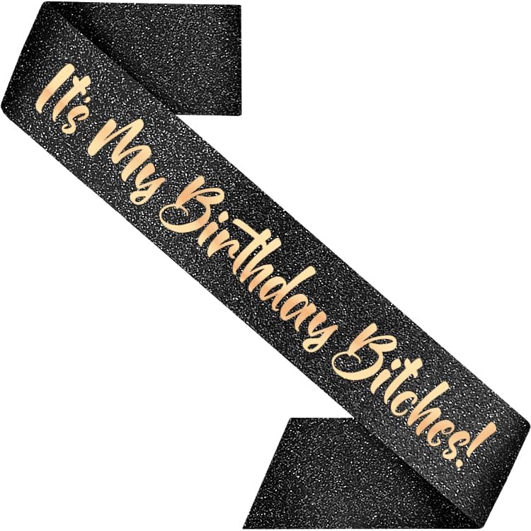 Birthday Decoration Sash for Women Black 32 inch Long Sash with Rose Gold "It's My Birthday Bitches!" Letters for 21st, 30th, 40th or 50th Birthday