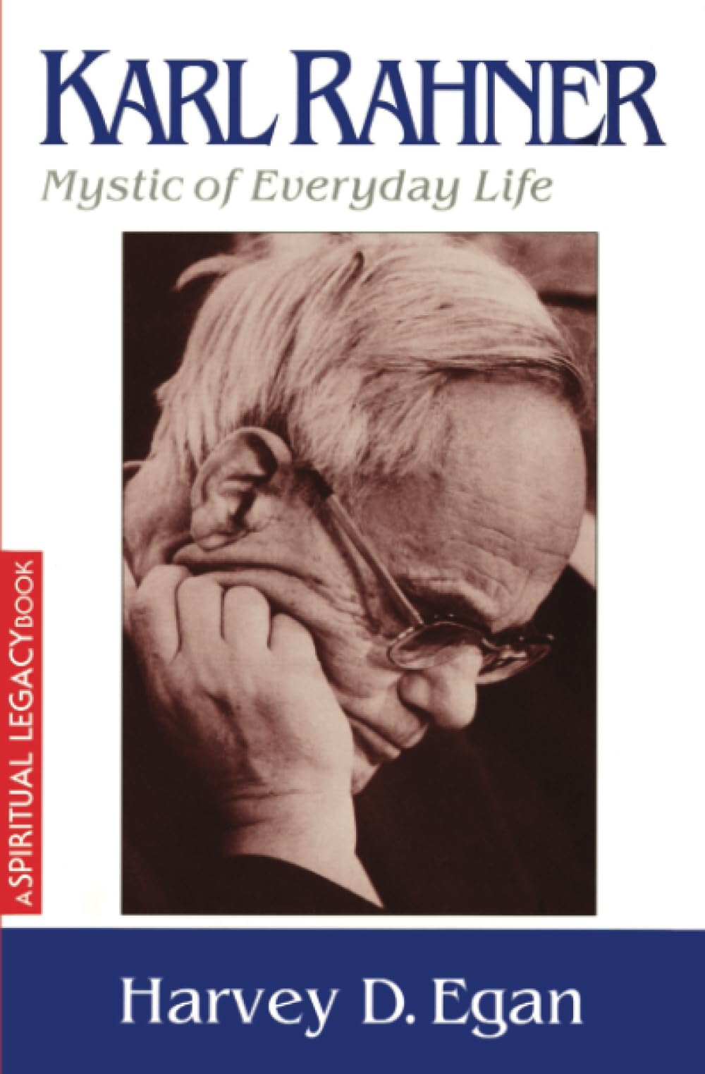 Karl Rahner: Mystic of Everyday Life (Crossroad Spiritual Legacy)