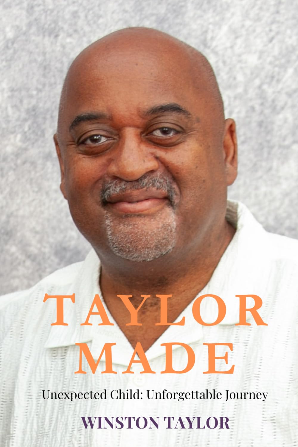 TAYLOR MADE: Unexpected Child, Unforgettable Journey
