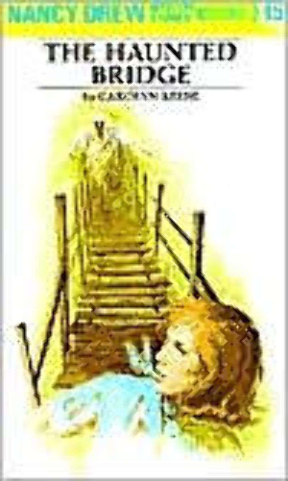 The Haunted Bridge (Nancy Drew, Book 15)