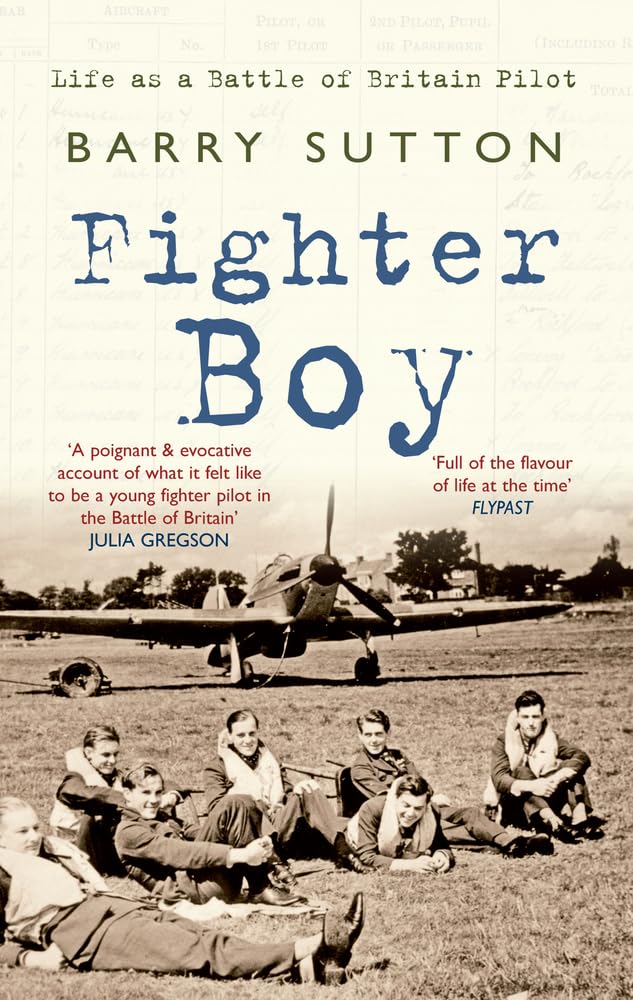 Fighter Boy: Life as a Battle of Britain Pilot